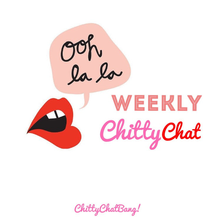 Weekly Chitty Chat